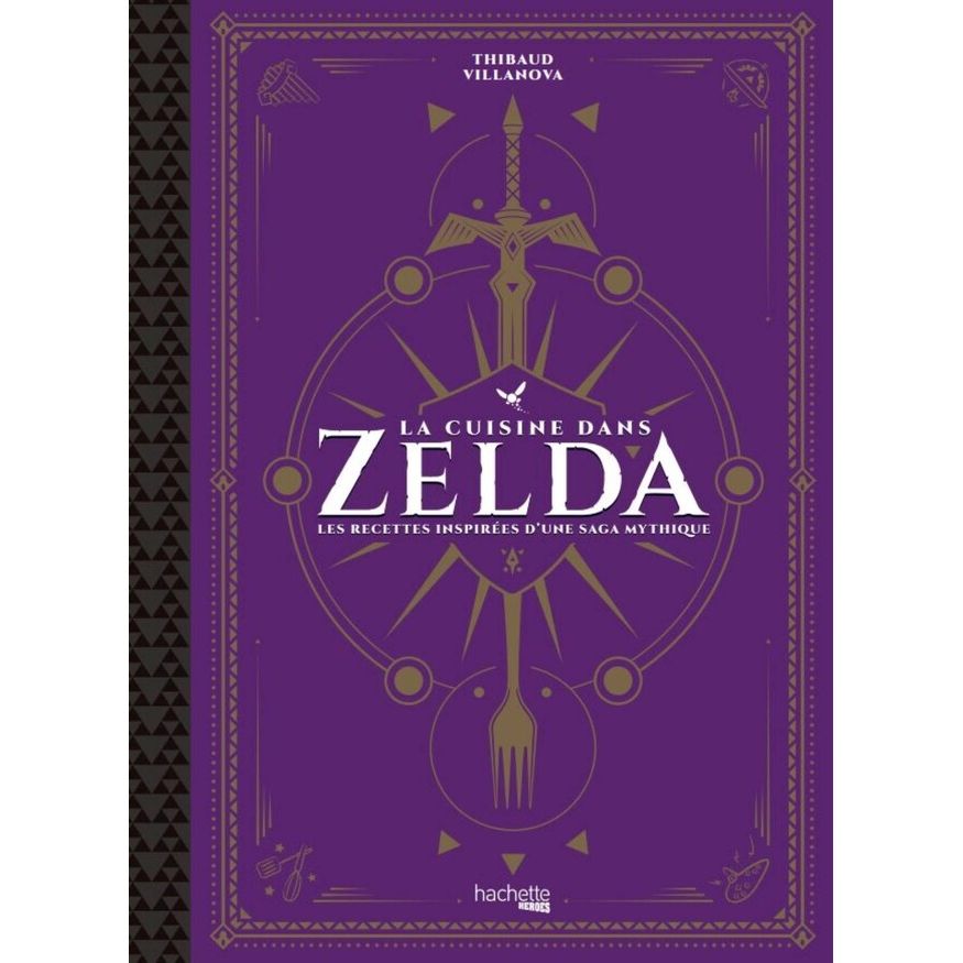 La cuisine dans zelda - Hachette Ed. - Livre de pâtisserie - - La Guilde Culinaire