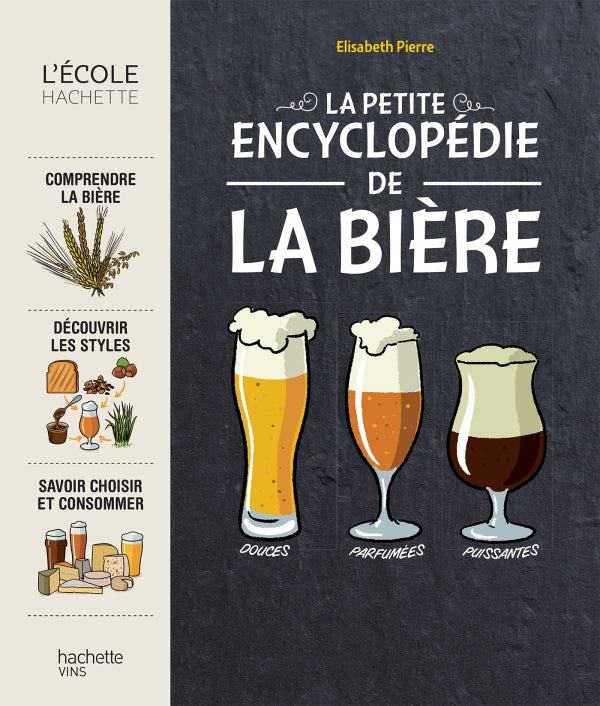 La Petite Encyclopedie De La Biere    - Hachette Ed. - Livre d'alcool et boisson - 