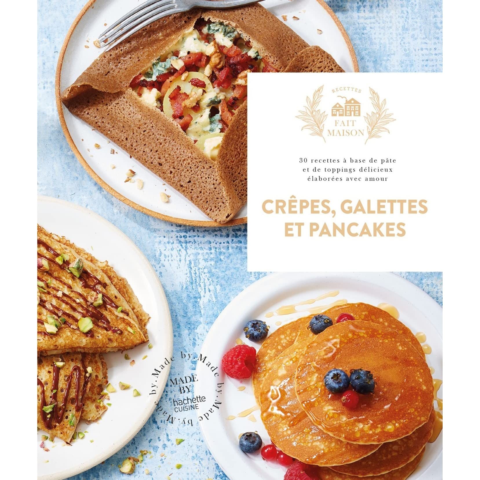 Crêpes, galettes et pancake - Hachette Ed. - Livre de cuisine - - La Guilde Culinaire