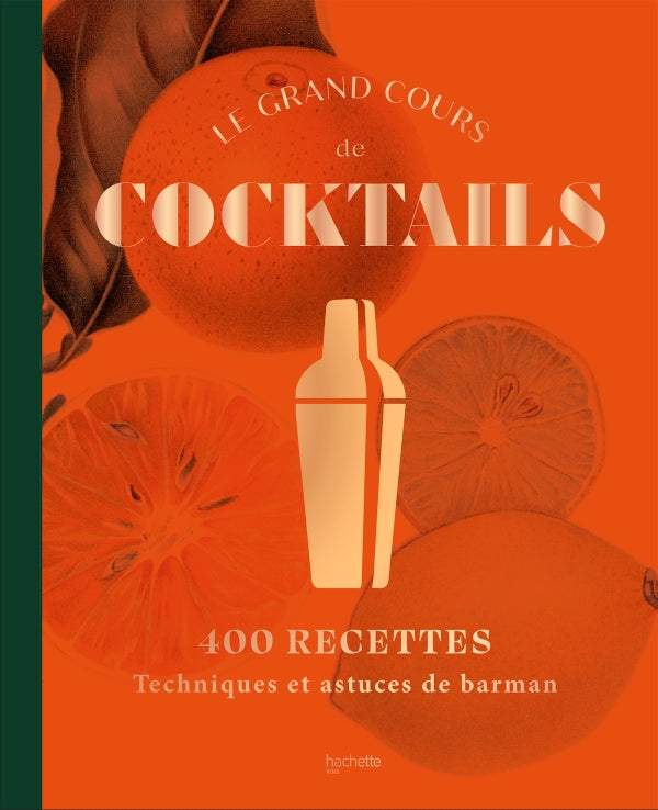 Le grand cour de Cocktails    - Hachette Ed. - Livre d'alcool et boisson - 