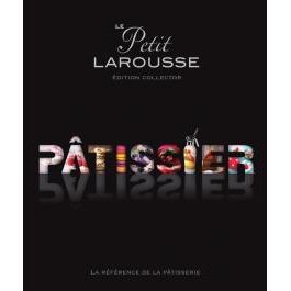 Le Petit Larousse du Pâtissier - Édition Collector - Larousse Ed. - Livre de cuisine - - La Guilde Culinaire