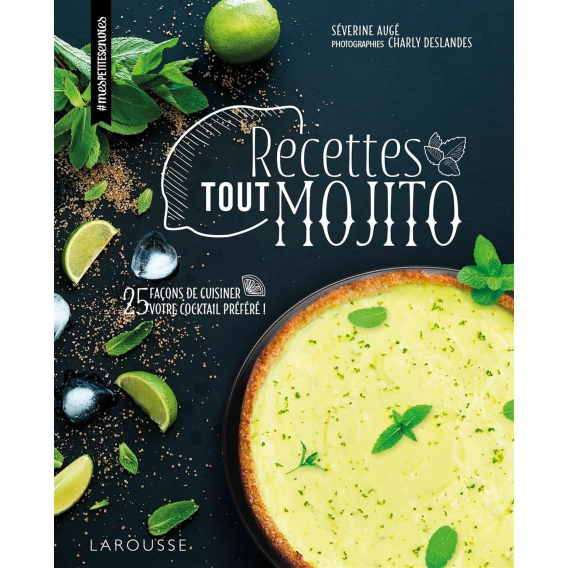 Recettes tout Mojito ! - Larousse Ed. - Livre d'alcool et boisson - - La Guilde Culinaire