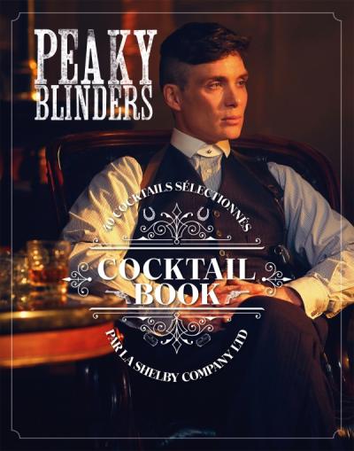 Cocktail Book Peaky Blinders    - Larousse Ed. - Livre d'alcool et boisson - 