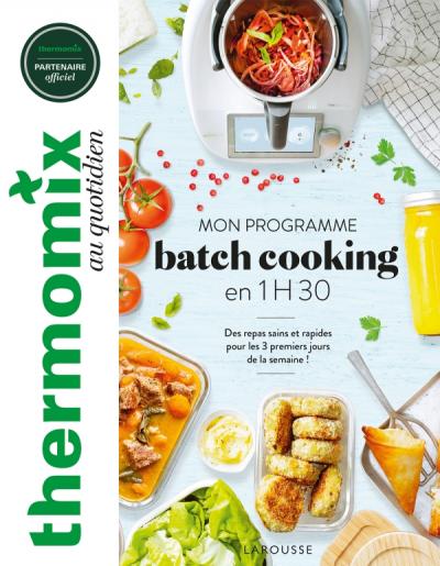 Thermomix : mon programme batch cooking en 1H30    - Larousse Ed. - Livre de cuisine - 