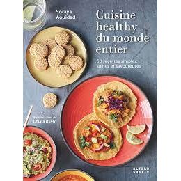 Cuisine healthy du monde entier ! - Alternatives - Livre de cuisine - - La Guilde Culinaire