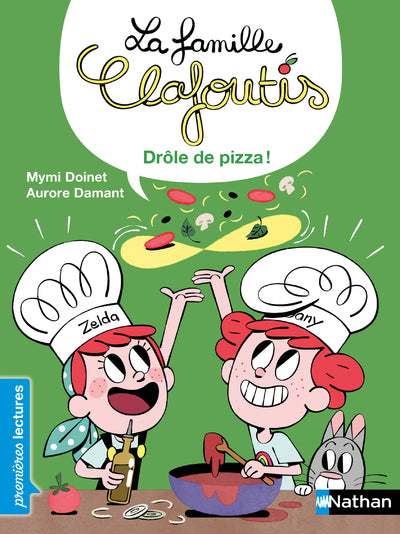 La famille Clafoutis : Drôle de pizza ! Premières Lectures – Dès 6 ans    - Nathan Ed. - Livre enfant - 