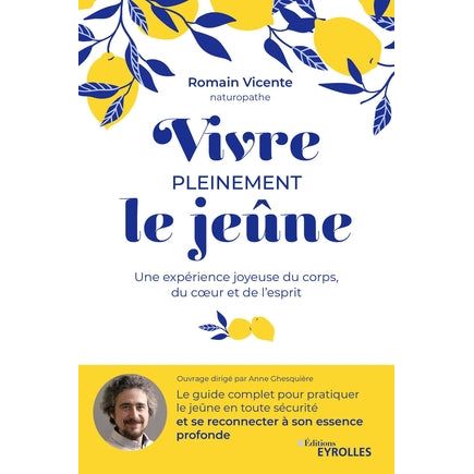 Vivre pleinement le jeûne : une expérience joyeuse du corps, du coeur et de l'esprit - Marabout - Livre de cuisine - - La Guilde Culinaire