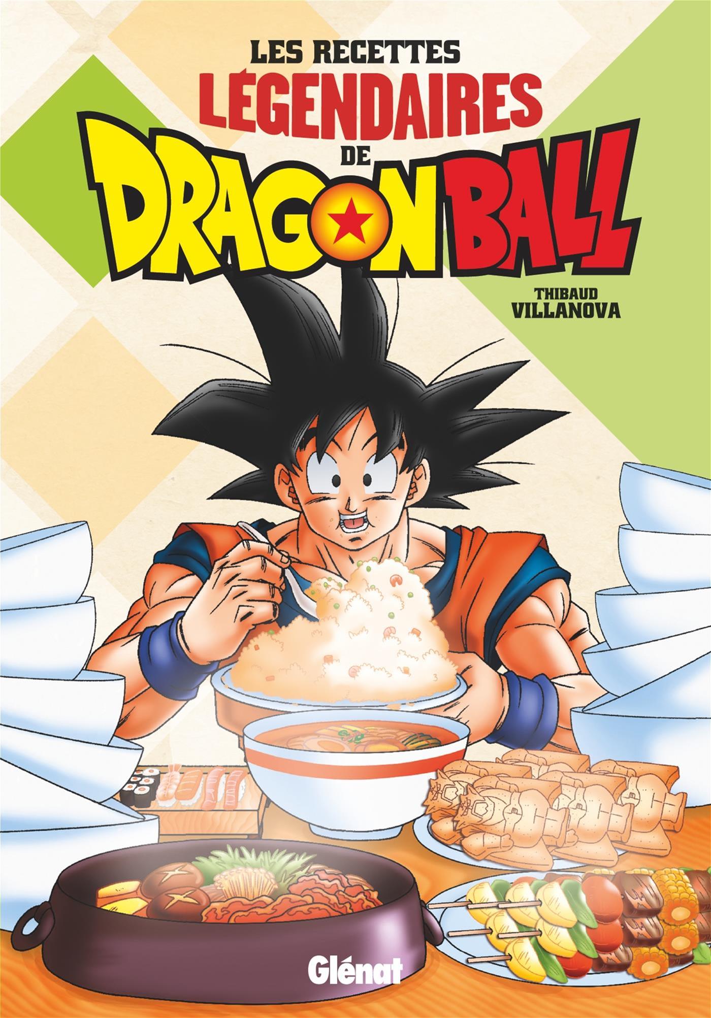Les Recettes Legendaires De Dragon Ball    - Larousse Ed. - Livre de cuisine - 