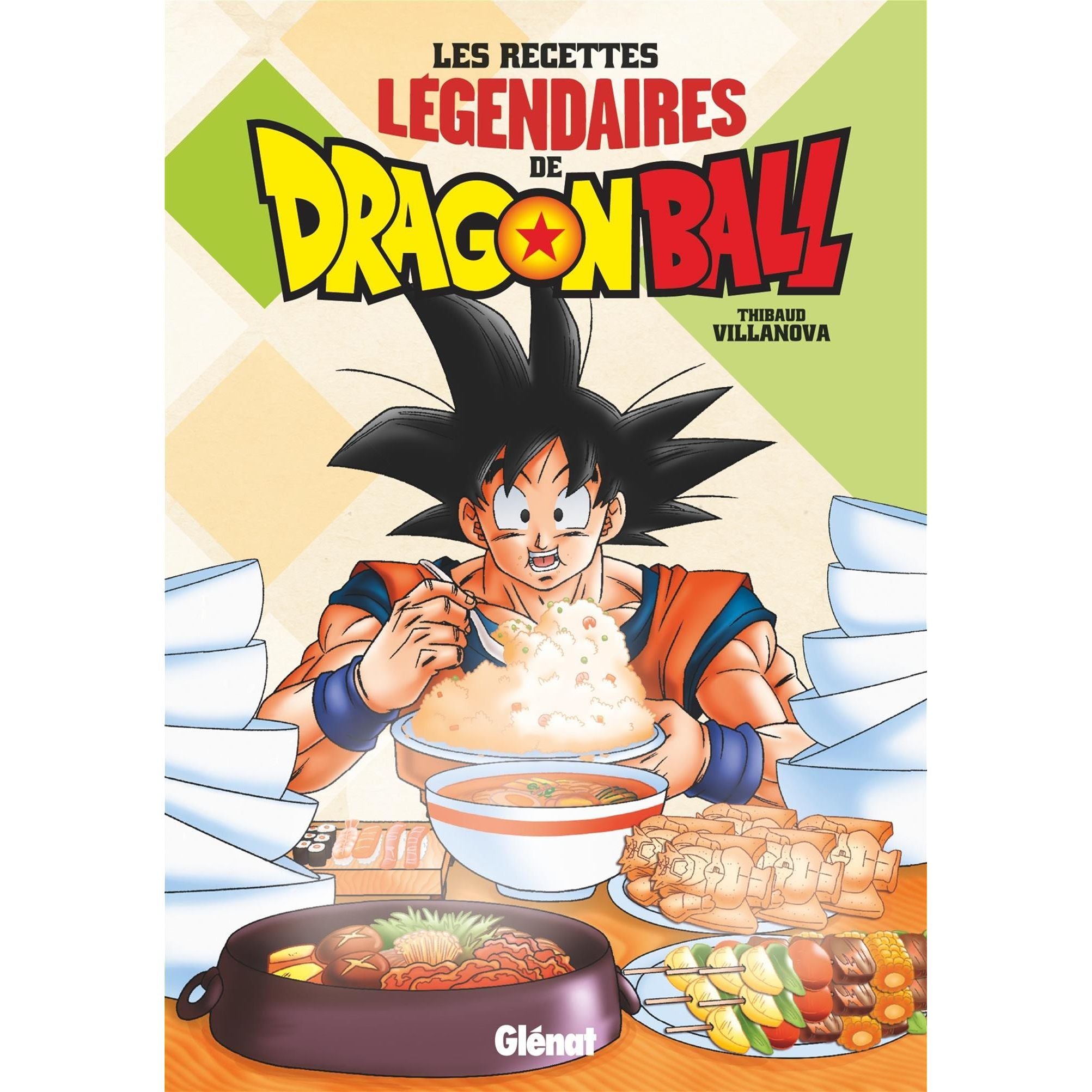 Les Recettes Legendaires De Dragon Ball - Glénat Ed. - Livre de cuisine - - La Guilde Culinaire