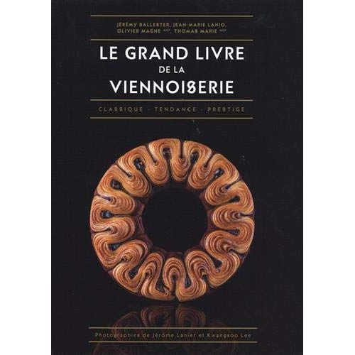 Le Grand Livre de la Viennoiserie - Ducasse Ed. - Livre de boulangerie - - La Guilde Culinaire