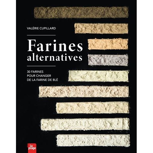 Farines alternatives - La Plage Ed. - Livre de cuisine - - La Guilde Culinaire