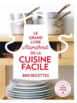 Le grand livre marabout de la Cuisine Facile    - Marabout - Livre de cuisine - 