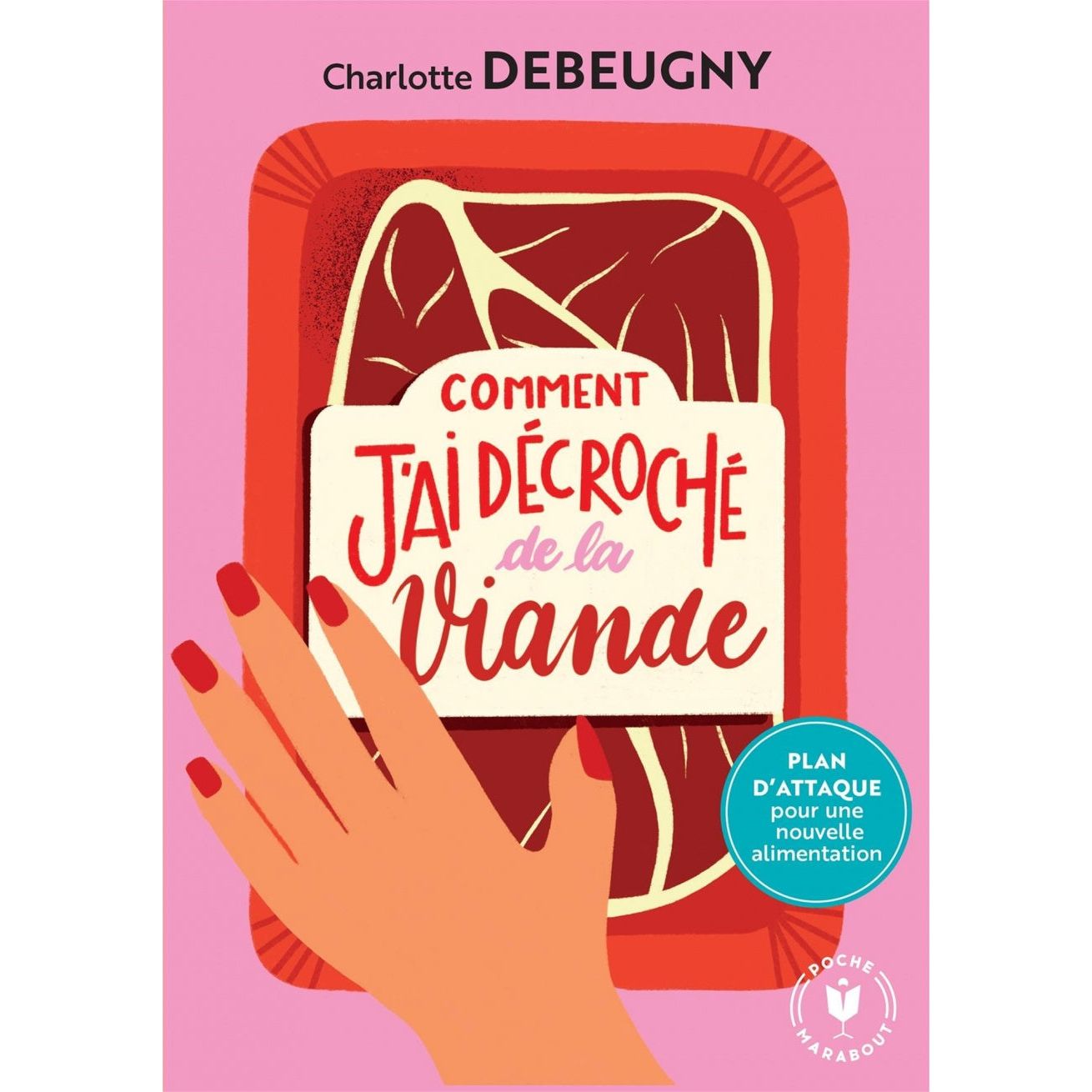 Comment j'ai décroché de la viande ! - Marabout - Livre de cuisine - - La Guilde Culinaire