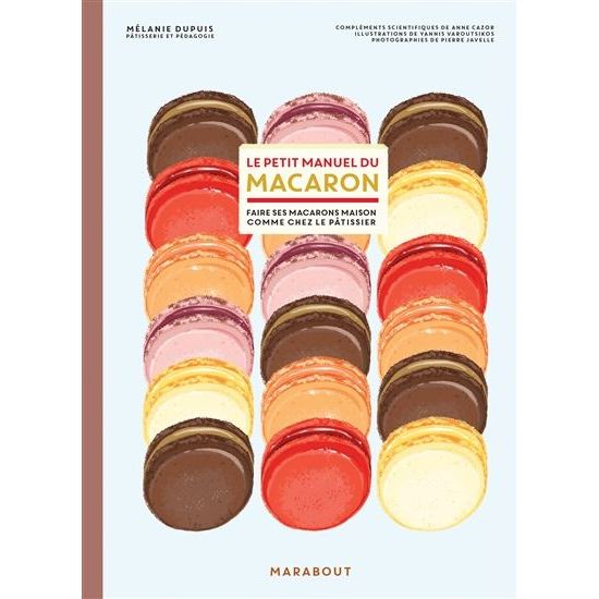 Le petit manuel du Macaron - Marabout - Livre de pâtisserie - - La Guilde Culinaire