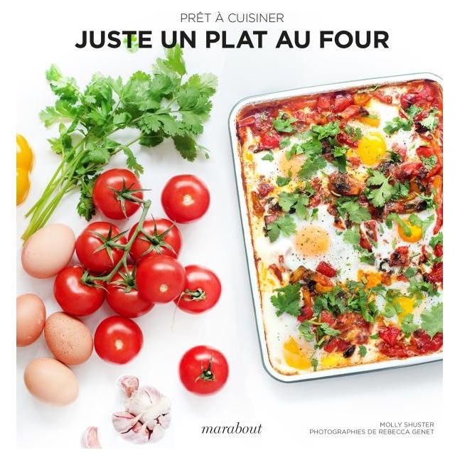 Prêt à Cuisiner : Juste un plat au four - Marabout - Livre de cuisine - - La Guilde Culinaire