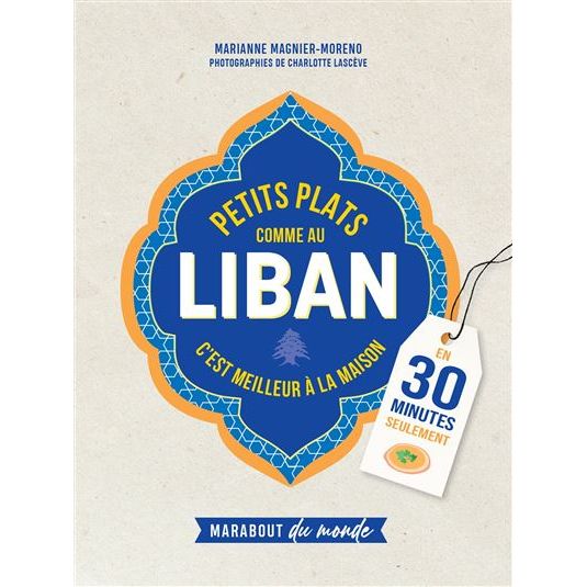 Petits Plats Comme Au Liban - Marabout - Livre de cuisine - - La Guilde Culinaire