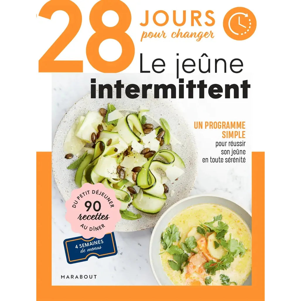 28 jours pour changer - Le jeûne intermittent ! - Marabout - Livre de cuisine - - La Guilde Culinaire