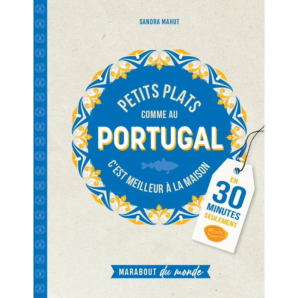 Petits plats comme au Portugal ! - Marabout - Livre de cuisine - - La Guilde Culinaire