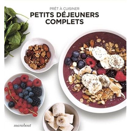 Petits déjeuners complets - Marabout - Livre de cuisine - - La Guilde Culinaire