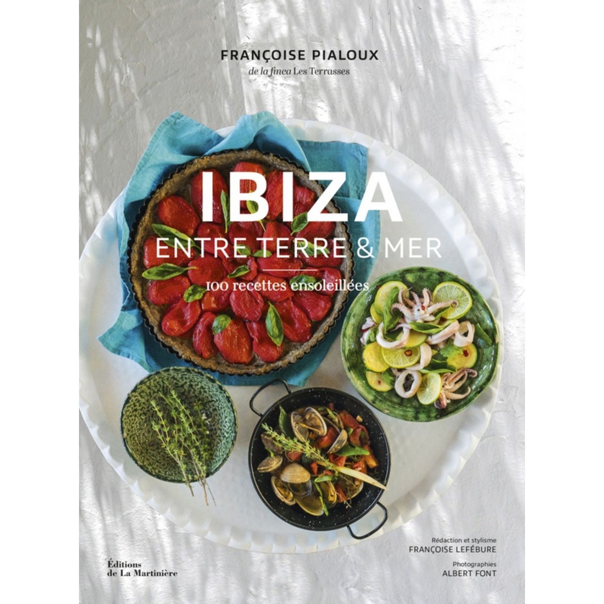 IBIZA : Entre Terre & Mer ! - De La Martinière Ed. - Livre de cuisine - - La Guilde Culinaire