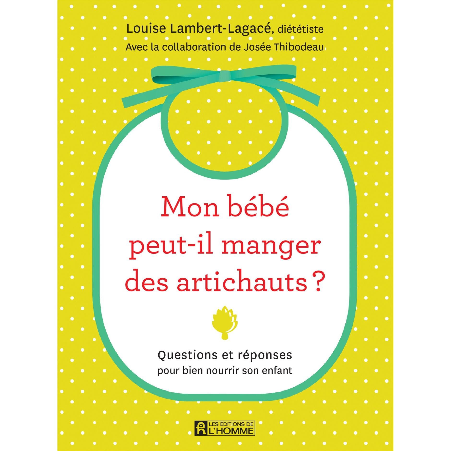 Mon bébé peut il manger des artichauts ! - De L'Homme Ed. - Livre enfant - - La Guilde Culinaire
