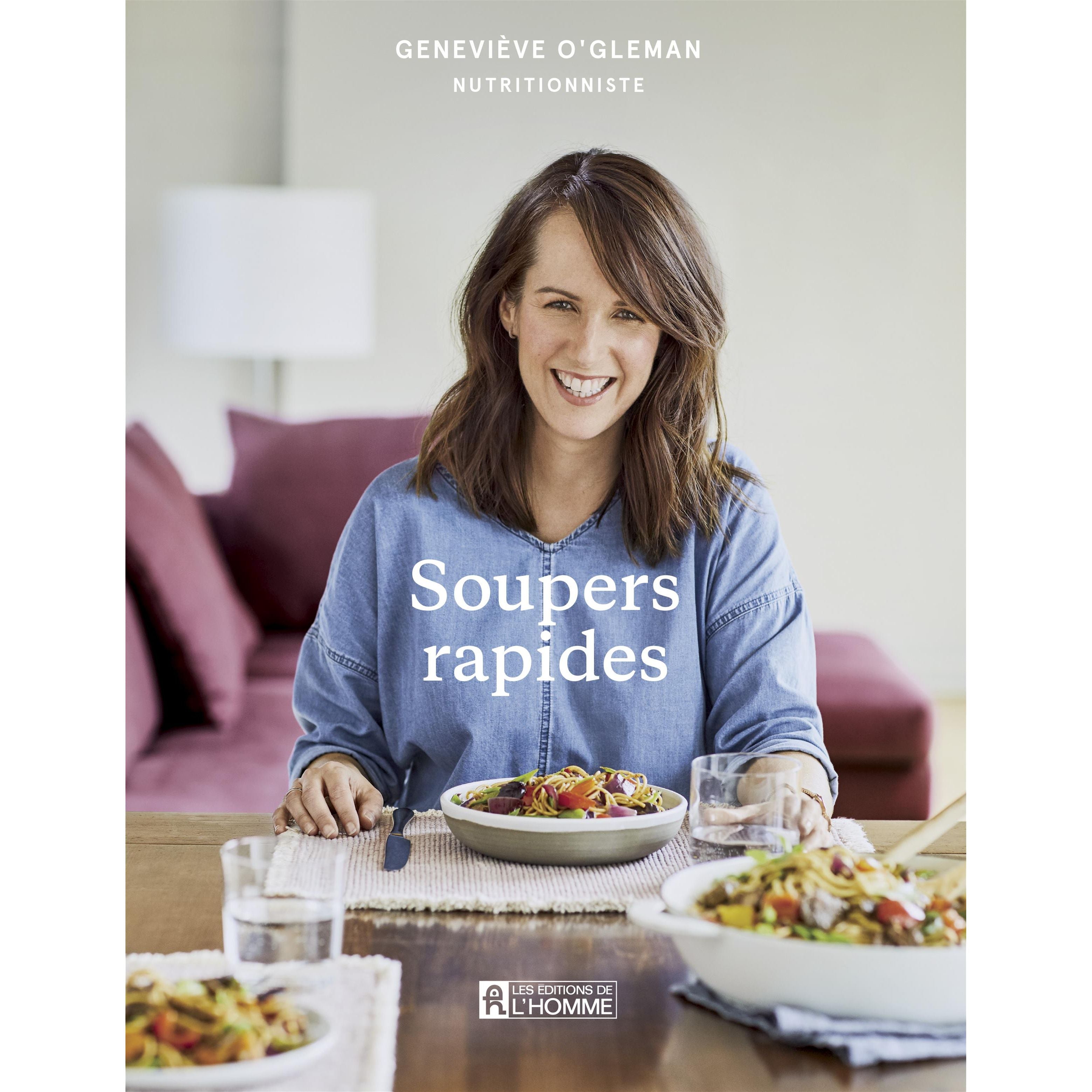 Soupers Rapides ! - De L'Homme Ed. - Livre de cuisine - - La Guilde Culinaire