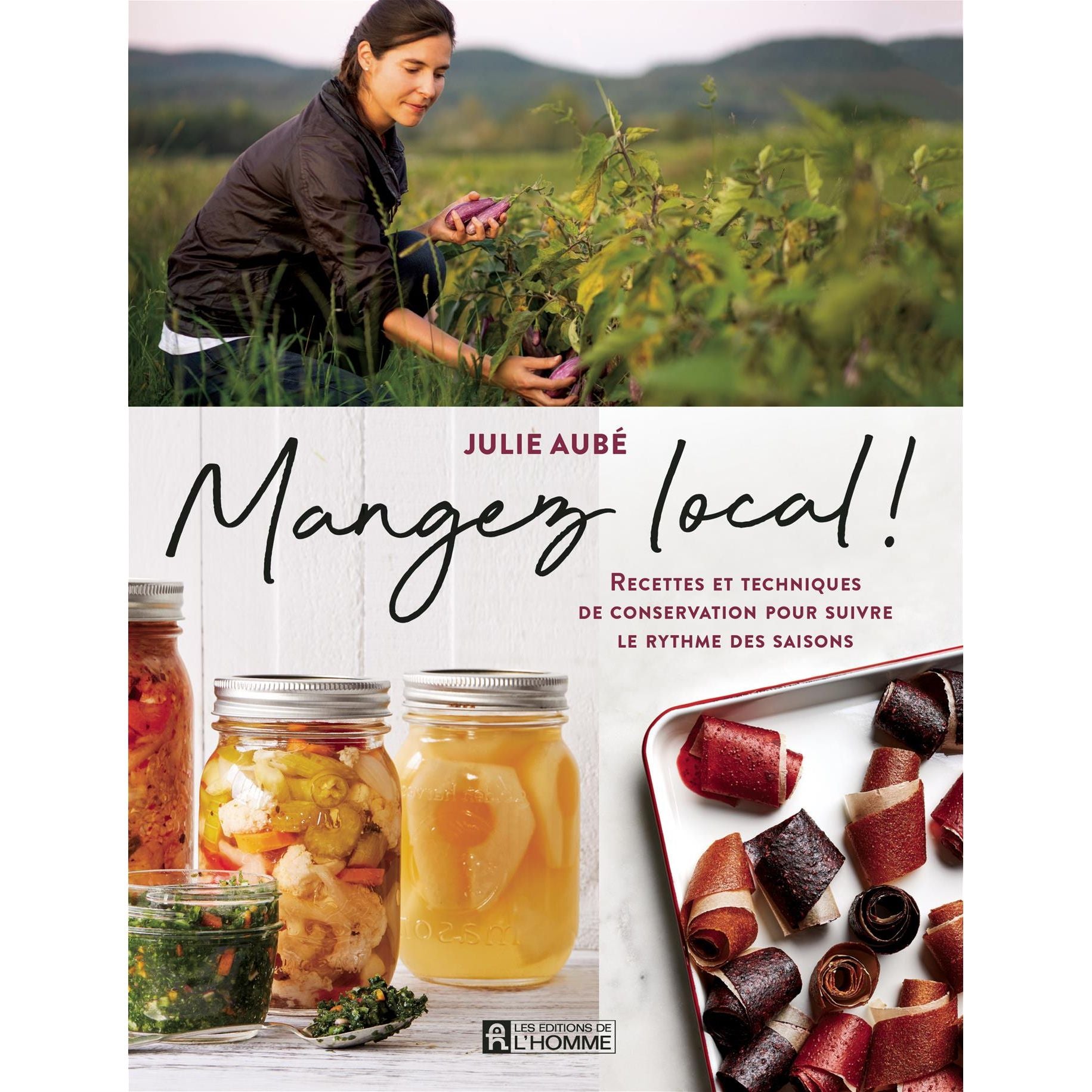 Mangez local ! - De L'Homme Ed. - Livre de cuisine - - La Guilde Culinaire