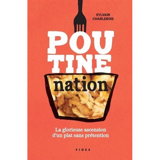 Poutine Nation - FIDES - Livre de cuisine - - La Guilde Culinaire