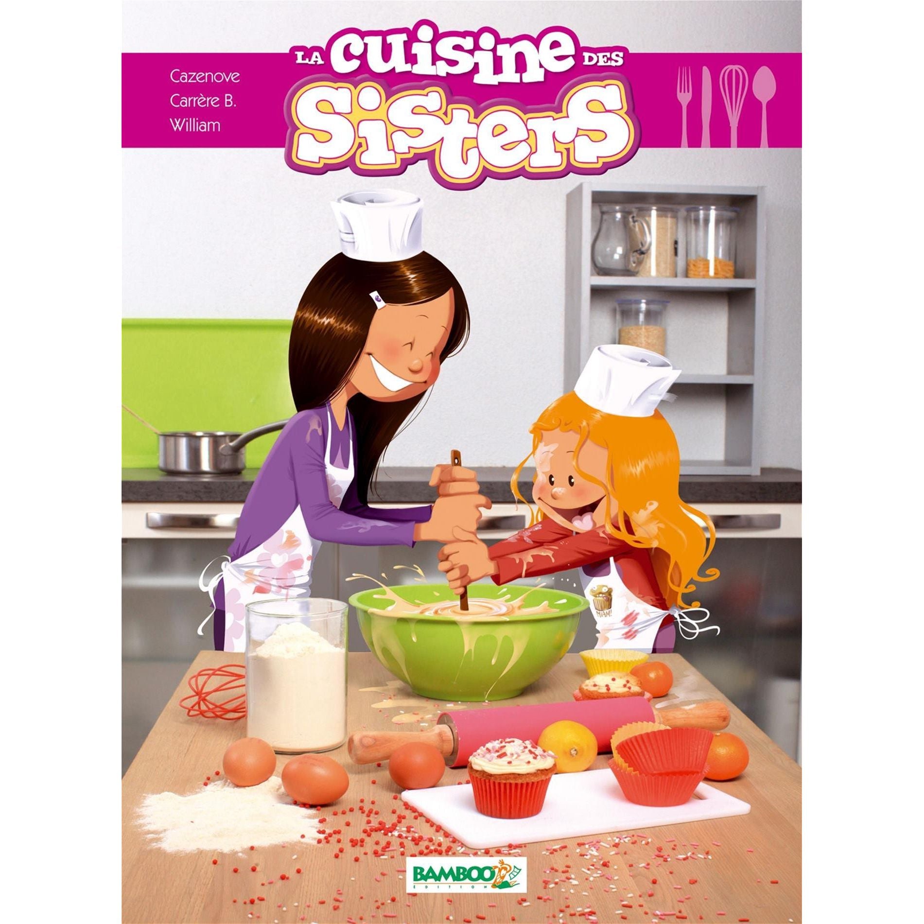 La Cuisine des sisters - Bamboo Ed. - Livre enfant - - La Guilde Culinaire
