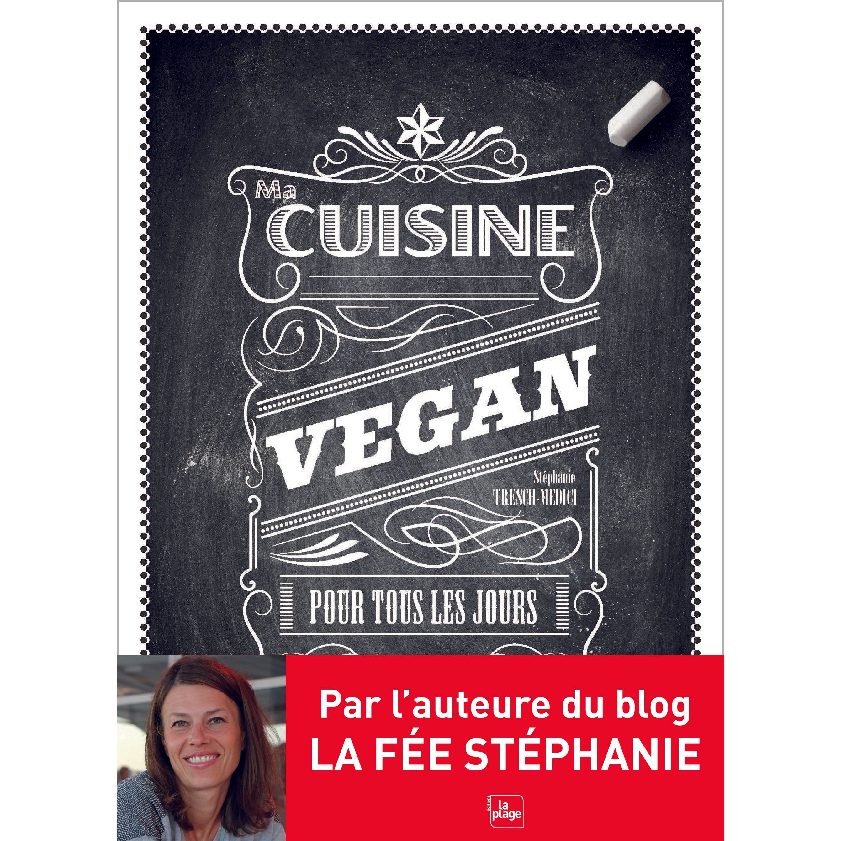 Ma cuisine Vegan pour tous les jours ! - La Plage Ed. - Livre de cuisine - - La Guilde Culinaire