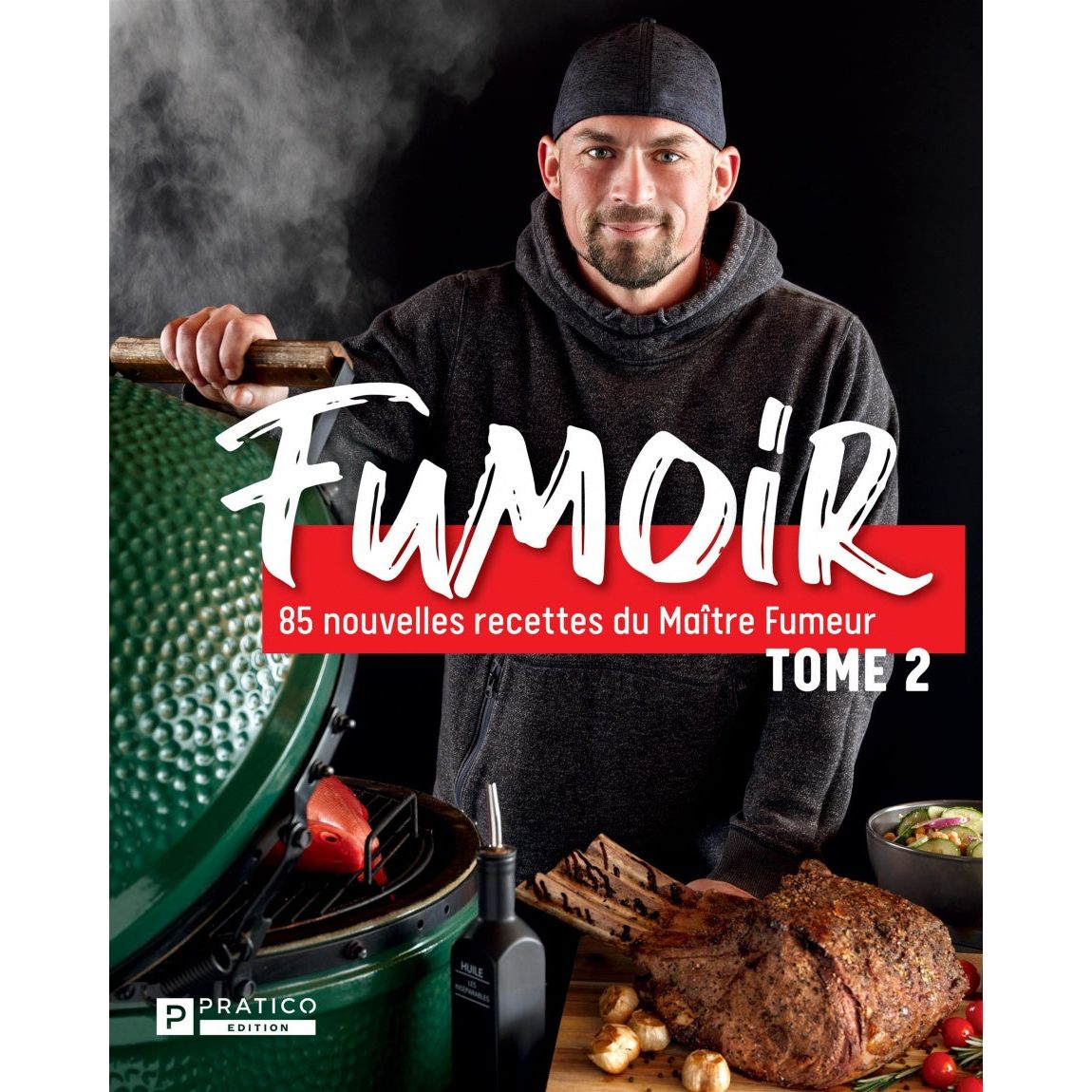 Fumoir : 85 nouvelles recettes du Maître Fumeur - Tome 2 - Pratico Ed. - Livre de cuisine - - La Guilde Culinaire