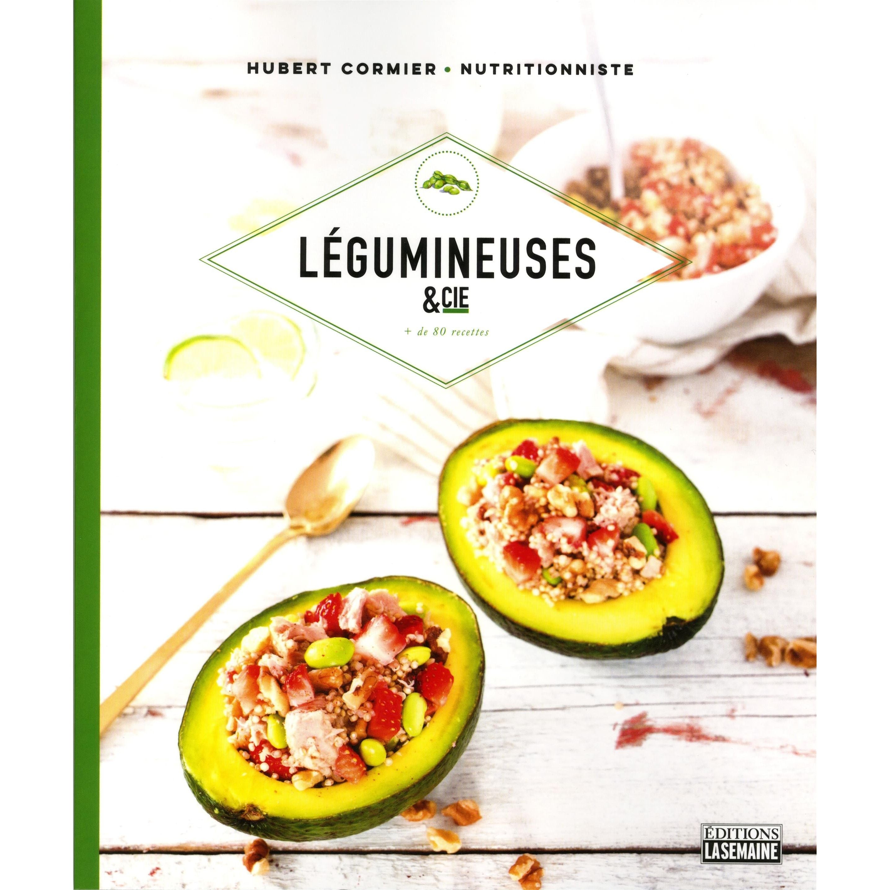 Légumineuses & cie - La Semaine Ed. - Livre de cuisine - - La Guilde Culinaire
