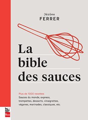 La Bible des sauces    - La Presse Ed. - Livre de cuisine - 