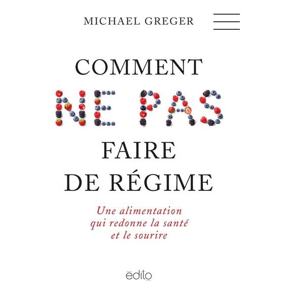 Comment ne pas faire de régime - Édito Ed. - Livre santé - - La Guilde Culinaire