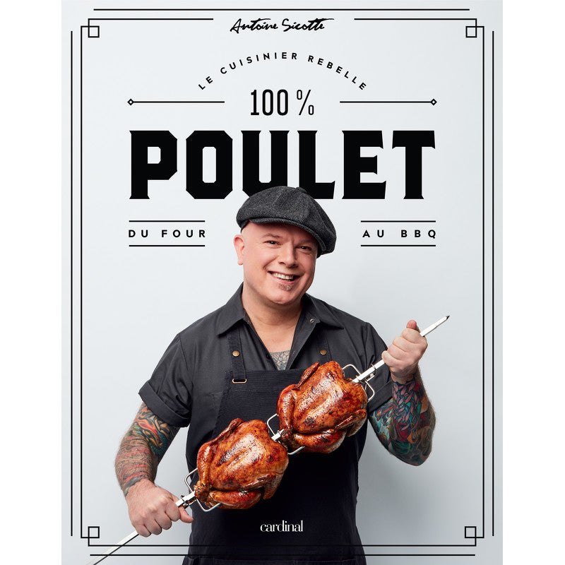 100% Poulet - Cardinal Ed. - Livre de cuisine - - La Guilde Culinaire