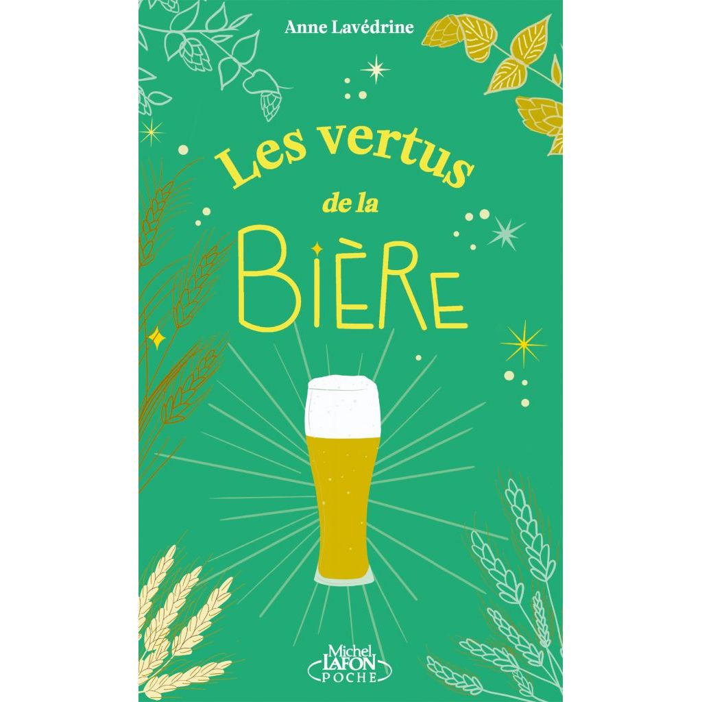 Les vertus de la bière - Michel Lafon - Livre de boulangerie - - La Guilde Culinaire
