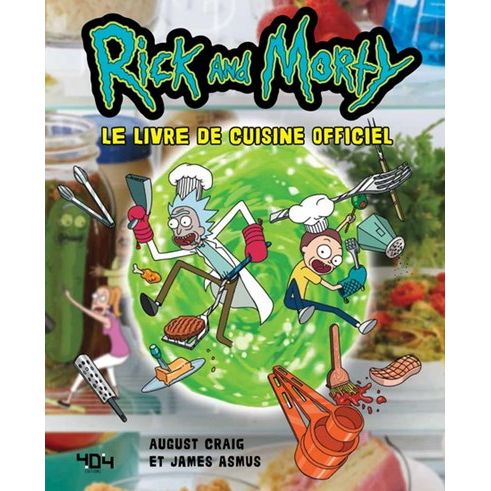 Rick & morty : le livre de cuisine officiel ! - 404 Ed. - Livre enfant - - La Guilde Culinaire