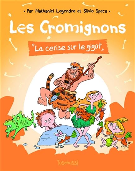 Les Cromignons : la cerise sur le gigot *    - Slalom Ed. - Livre enfant - 