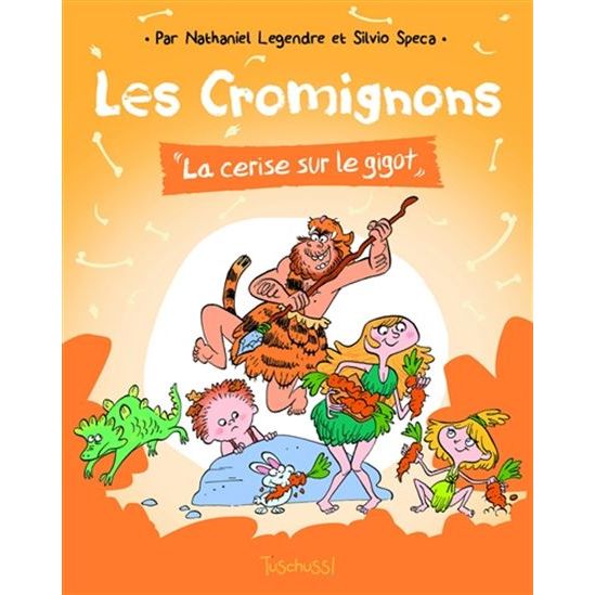 Les Cromignons : la cerise sur le gigot * - Slalom Ed. - Livre enfant - - La Guilde Culinaire