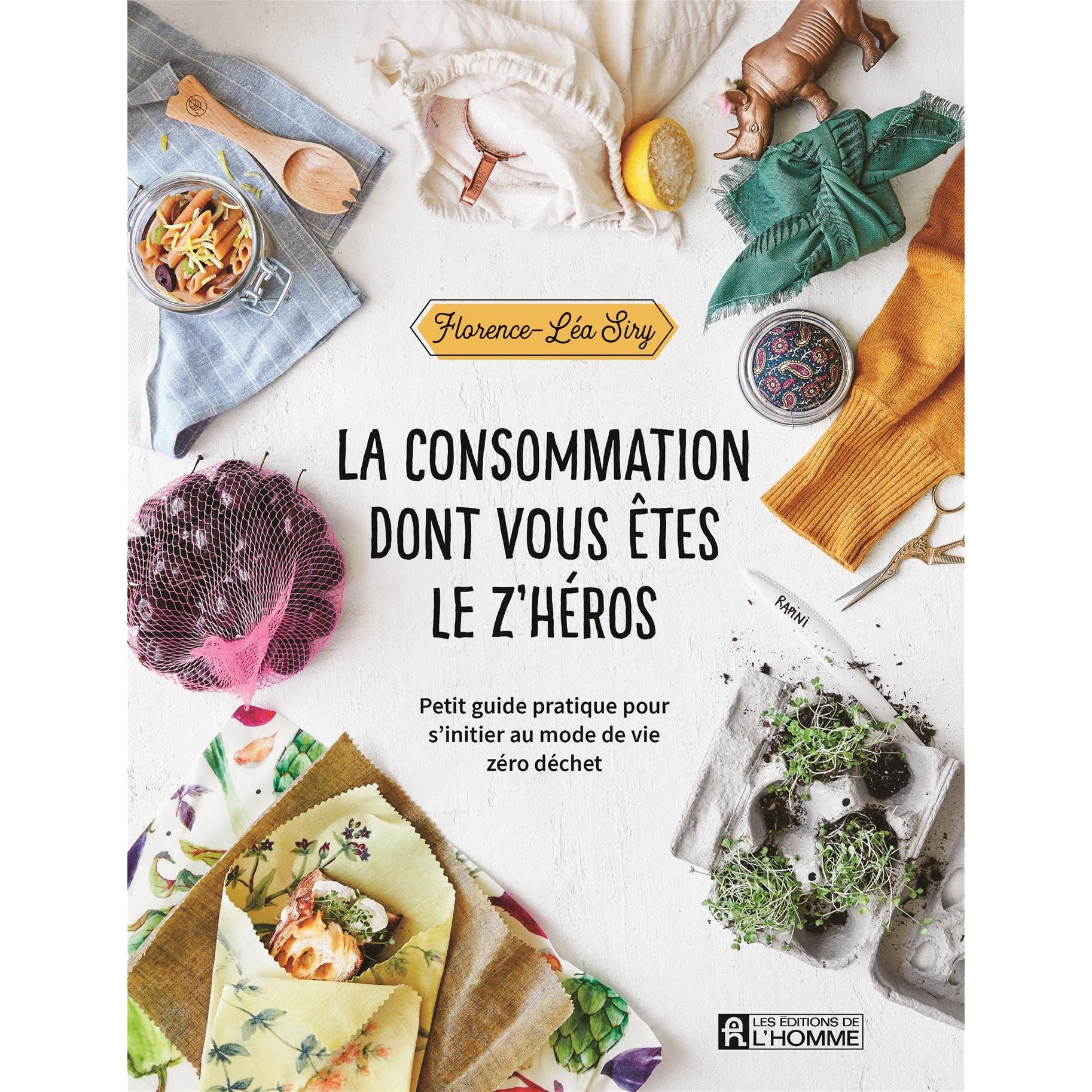 La consommation dont vous êtes le z'héros ! - De L'Homme Ed. - Livre de cuisine - - La Guilde Culinaire