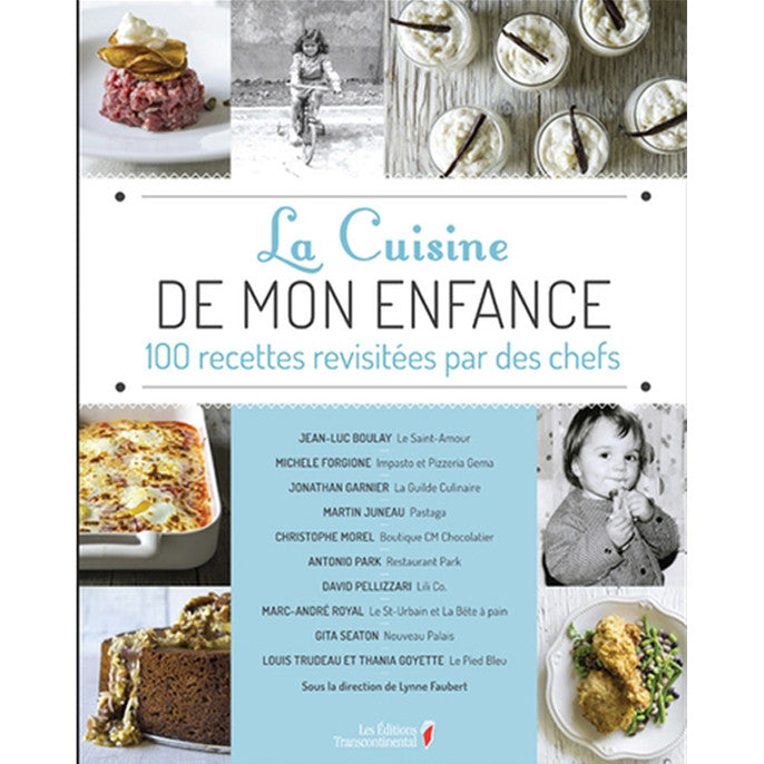 La cuisine de mon enfance - 100 recettes revisitées par des chefs - La Guilde Culinaire - Livre de cuisine - - La Guilde Culinaire