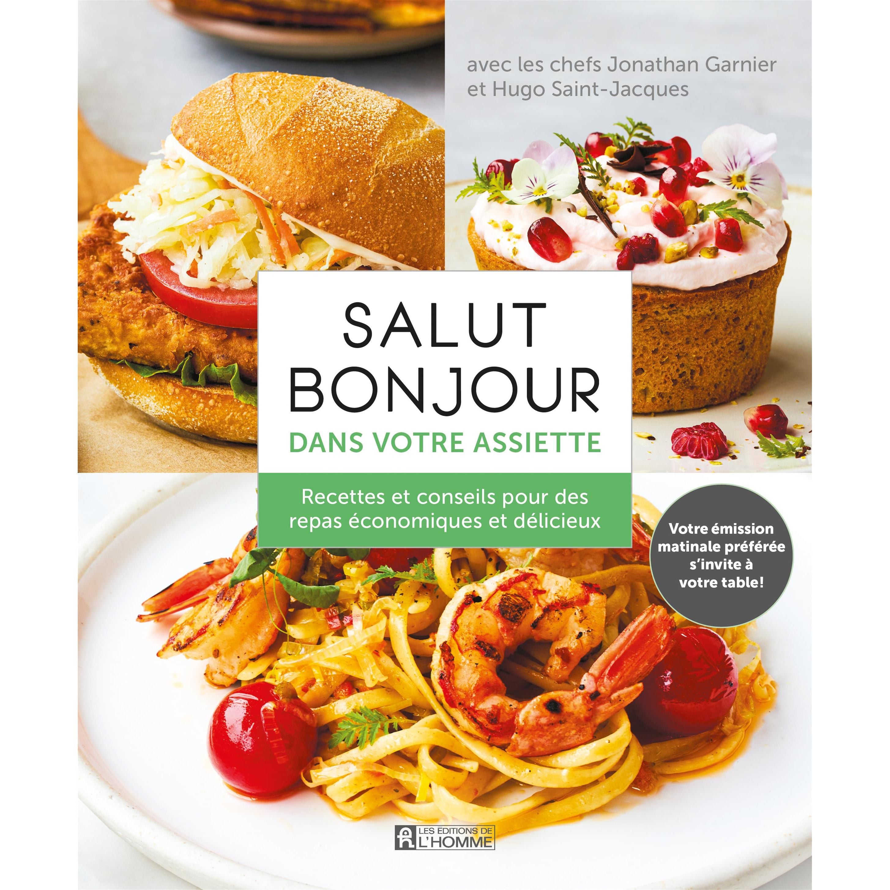 Salut Bonjour dans votre assiette - De L'Homme Ed. - Livre de cuisine - - La Guilde Culinaire