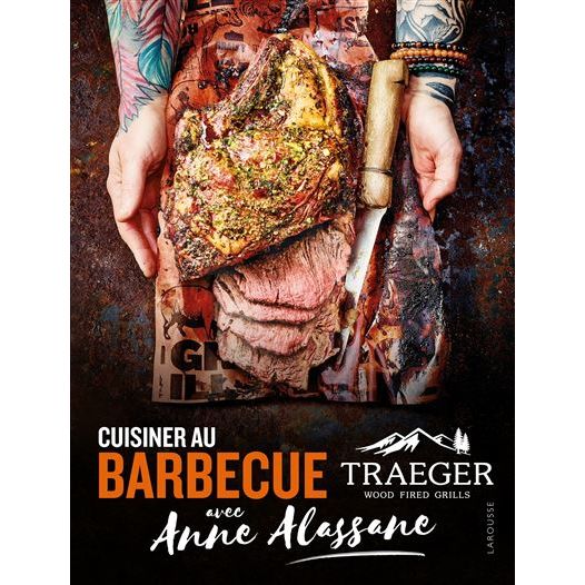 Cuisiner au barbecue avec Anne Alassane - Larousse Ed. - Livre de cuisine - - La Guilde Culinaire
