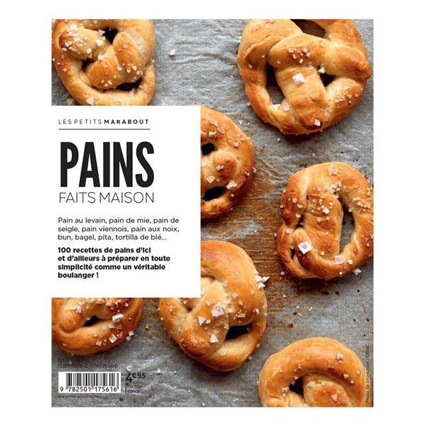 Pains faits maison : 100 recettes testées pour vous - Marabout - Livre de boulangerie - - La Guilde Culinaire