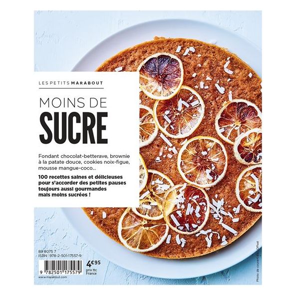 Moins de sucre : 100 recettes testées pour vous - Marabout - Livre de cuisine - - La Guilde Culinaire