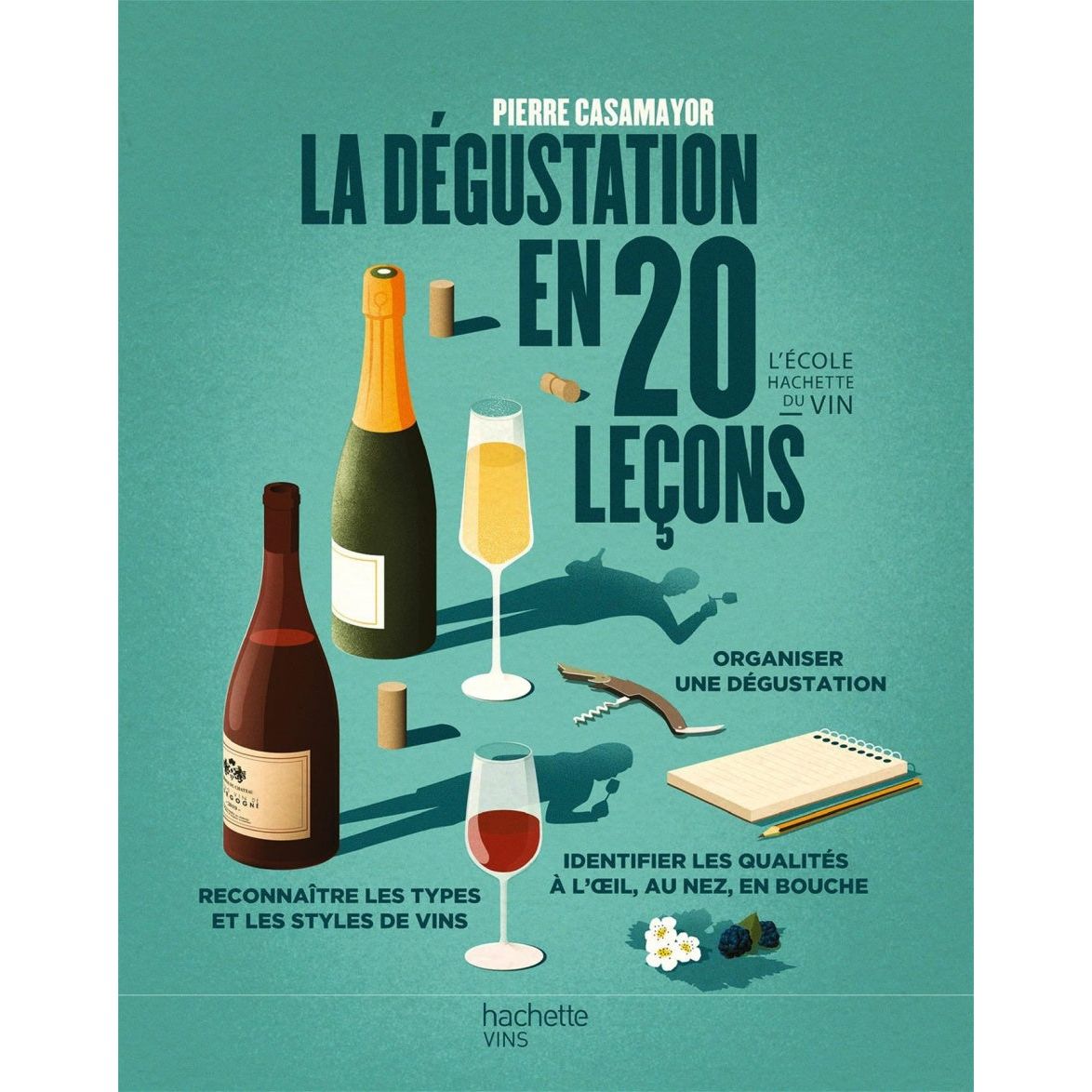 La dégustation en 20 leçons ! - Hachette Ed. - Livre d'alcool et boisson - - La Guilde Culinaire