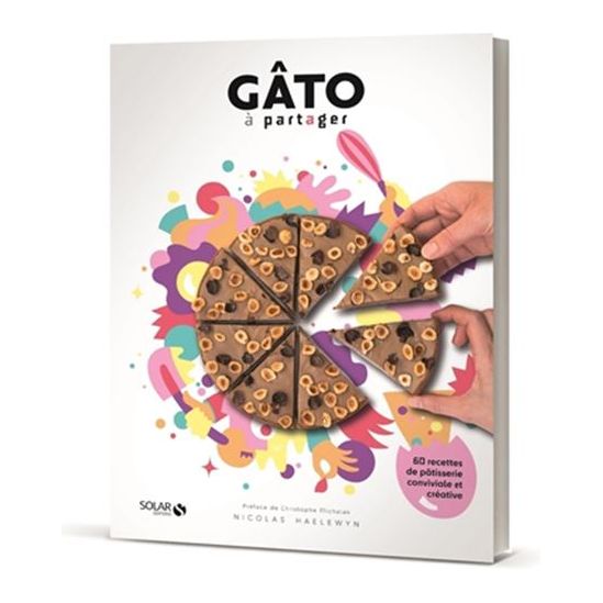 Gâto à partager - Solar Ed. - Livre de pâtisserie - - La Guilde Culinaire