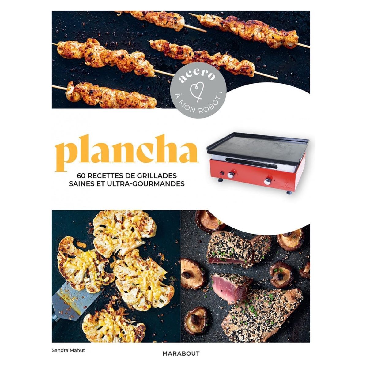 Plancha : 60 recettes de grillades saines et ultra-gourmandes - Marabout - Livre de cuisine - - La Guilde Culinaire