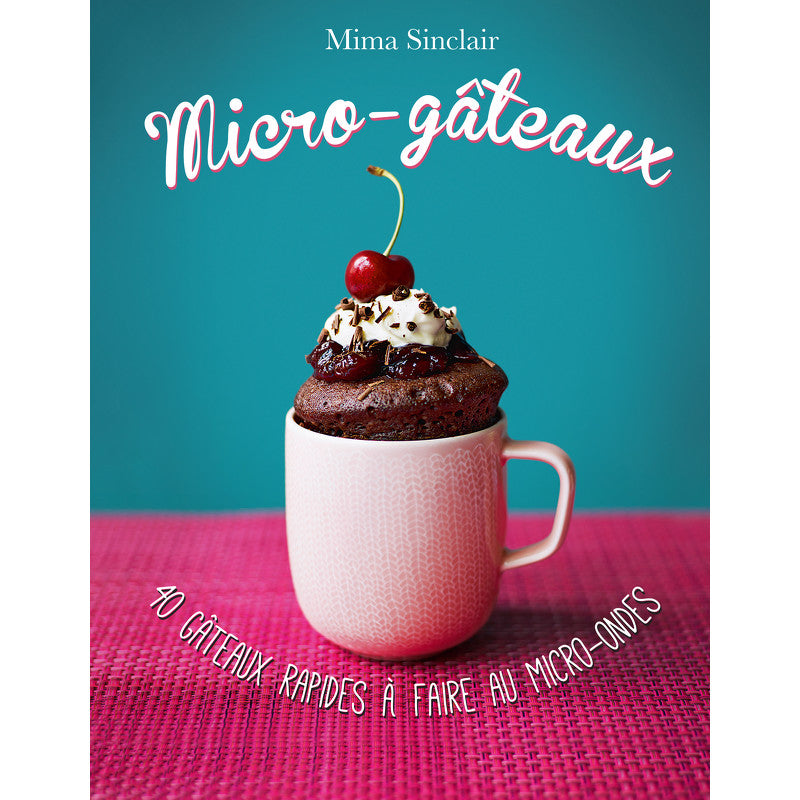 Micro-gâteaux - 40 gâteaux rapides à faire au micro-ondes - Cardinal Ed. - Livre de cuisine - - La Guilde Culinaire