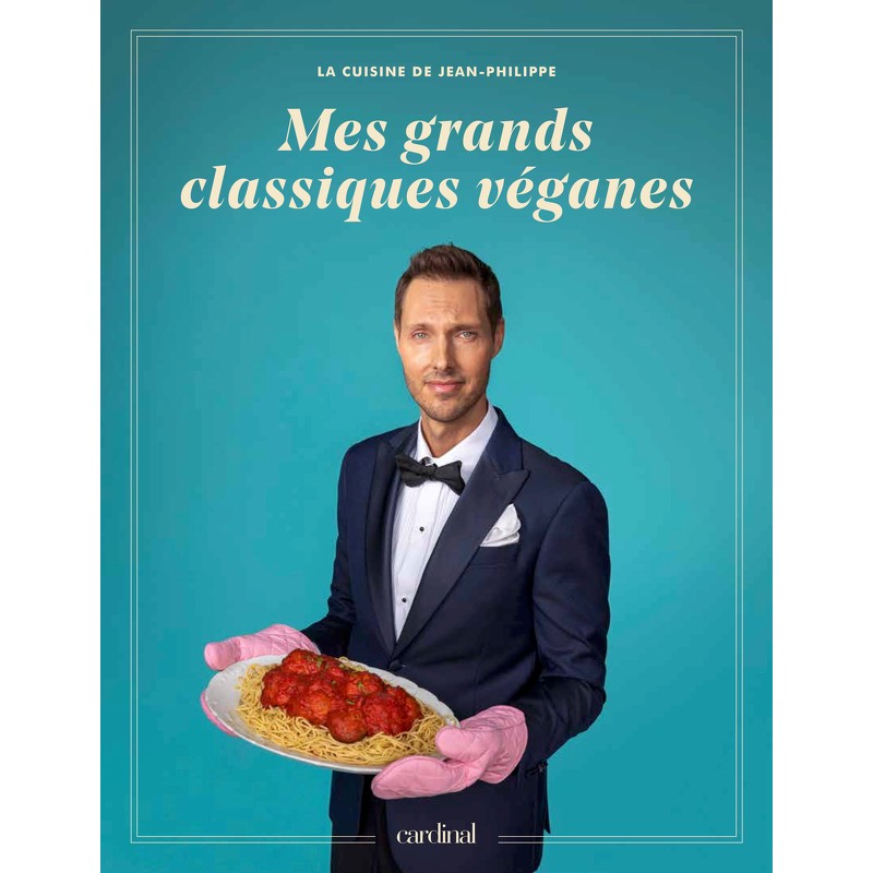 Mes grands classiques véganes - Cardinal Ed. - Livre de cuisine - - La Guilde Culinaire